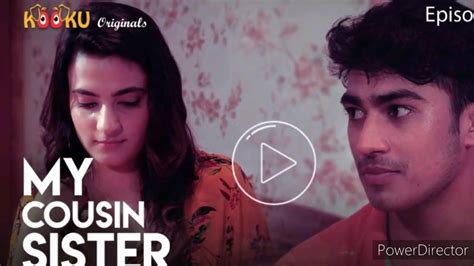 my cousin sister web series|Watch Movie Video My Cousin Sister S1E1 .